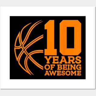 10 YEARS OF BEING AWESOME BASKETBALL 10TH BIRTHDAY Posters and Art